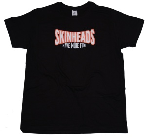 T-Shirt Skinheads Have More Fun G101